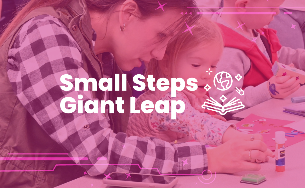 Small Steps Giant Leap